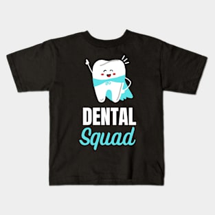 Dental squad, dentist Kids T-Shirt